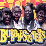Bubble Sisters 