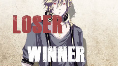 Winner Loser 你们以为这样就结束了嘛