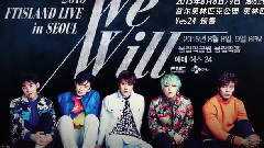 FTISLAND - 2015 FTISLAND Live 'We Will' In Seoul
