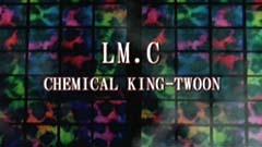L.M.C. - Chemical King