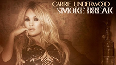 Carrie Underwood - Smoke Break