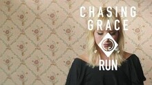 Chasing Grace - Run