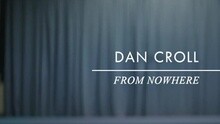 Dan Croll - From Nowhere
