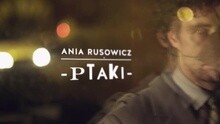 Ania Rusowicz - Ptaki