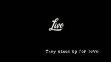 Live - They Stood Up For Love