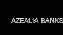 Azealia Banks - Chasing Time