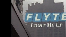 Flyte - Light Me Up