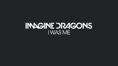 Imagine Dragons - I Was Me(试听版)