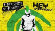 5 Seconds Of Summer - Hey Everybody! 预告版