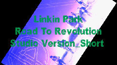 Linkin Park - Road To Revolution Studio Version Short T