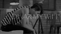 宋闵浩(Winner),P.O(Block B) - DEAR MY WIFE