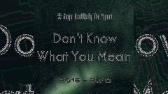 Don't Know What You Mean