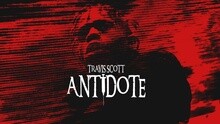 Travi$Scott - Antidote