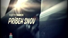 Martin Harich - Pribeh snov