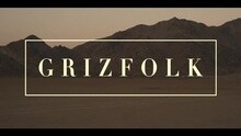 Grizfolk - Troublemaker