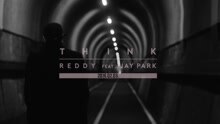 Reddy,Jay Park - THINK 预告