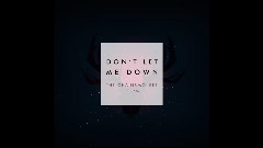 The Chainsmokers - Don't Let Me Down