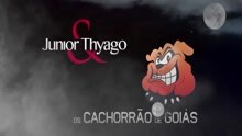 Junior & Thyago - Os Cachorrão De Goiás