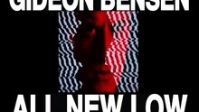 Gideon Bensen - All New Low