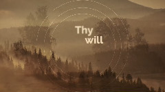 Thy Will 官方歌词版