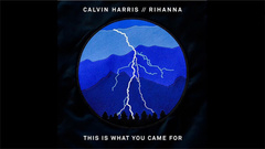 Rihanna,Calvin Harris - This Is What You Came For