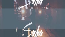 Sasha - Je n'oublie pas