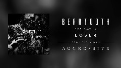 Beartooth - Loser