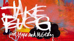 Jake Bugg - Love, Hope And Misery