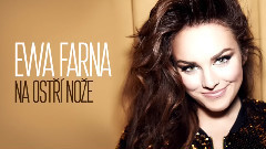 Ewa Farna - Na Ostři Nože