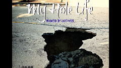 My Hole Life