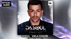 Dasoul - Vuela Corazon (Dance Remix)