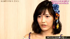 AKB48,渡边麻友 - 渡辺麻友 22歳 今,思うこと @ 第8回AKB48選抜総選挙直前SP