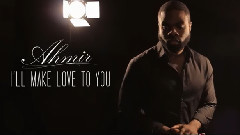 Ahmir - I'll Make Love To You