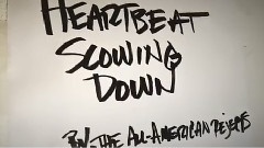 The All-American Rejects - Heartbeat Slowing Down