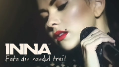 Inna - Fata Din Randul Trei