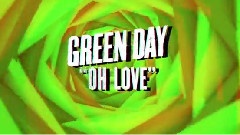 Green Day - Oh Love