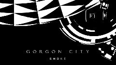 Gorgon City - Smoke