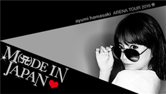 滨崎步 - ayumi hamasaki ARENA TOUR 2016 A 〜M(A)DE IN JAPAN〜