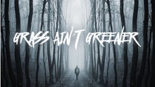 Grass Ain't Greener