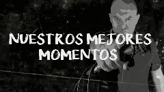 Nuestros Mejores Momentos歌词版