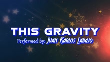 Juan Karlos Labajo - This Gravity 歌词版
