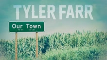 Tyler Farr - Our Town (Audio)