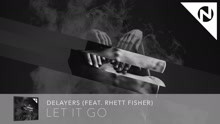 Rhett Fisher,Delayers - Let It Go