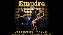 Empire Cast - Look But Don't Touch (Pseudo Video)