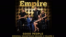 Empire Cast - Good People (Pseudo Video)