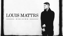 Louis Mattrs - Bow Down (Audio)