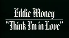 Eddie Money - Think I'm In Love