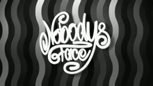 Nobodys Face - Follow Me