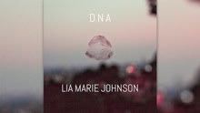 Lia Marie Johnson - DNA 试听版