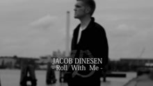 Jacob Dinesen - Roll With Me